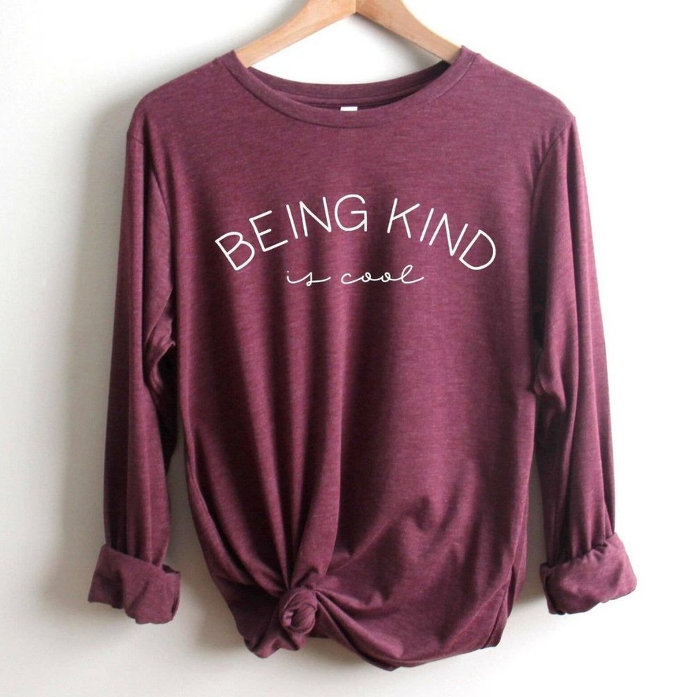 Super Comfy Eco-Friendly T-Shirt Being Kind is Cool Print Long Sleeve Tshirt
